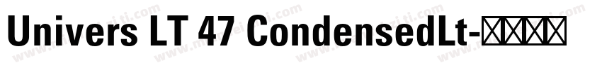 Univers LT 47 CondensedLt字体转换